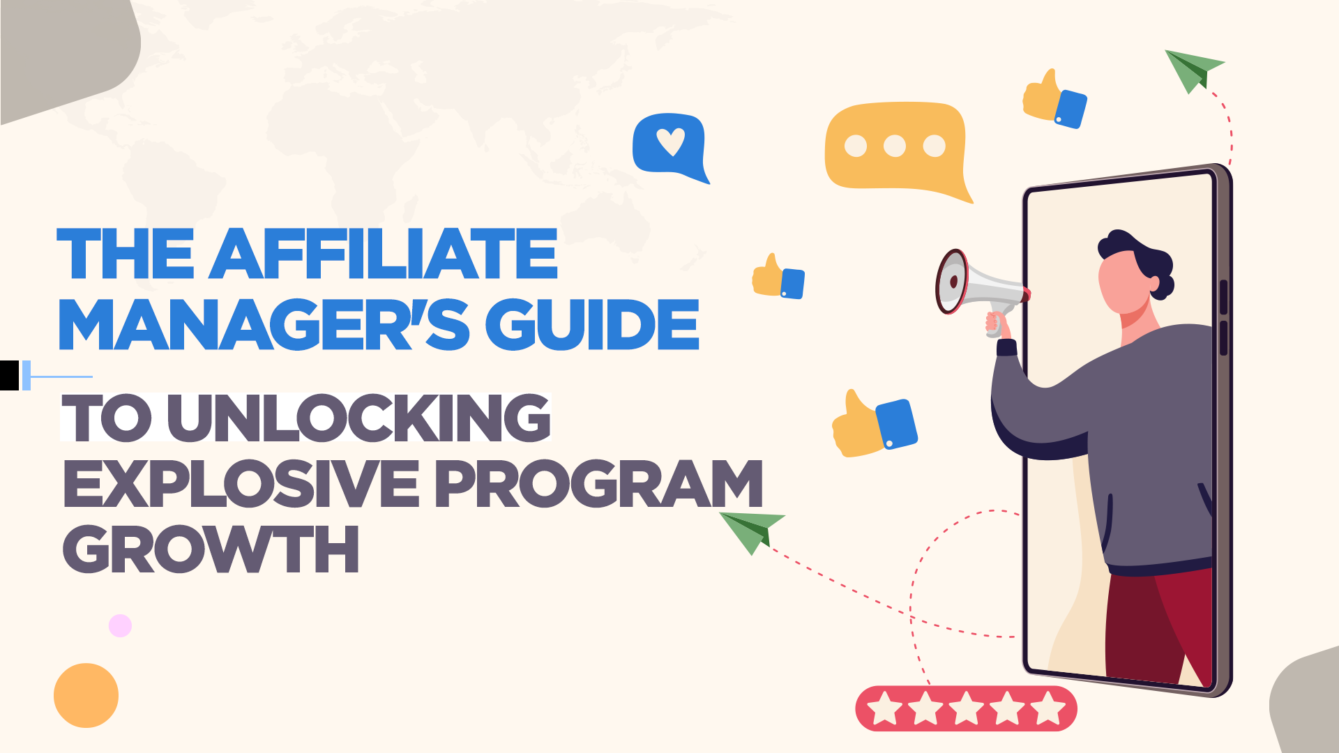 The Affiliate Manager's guide to unlock explosive program growth