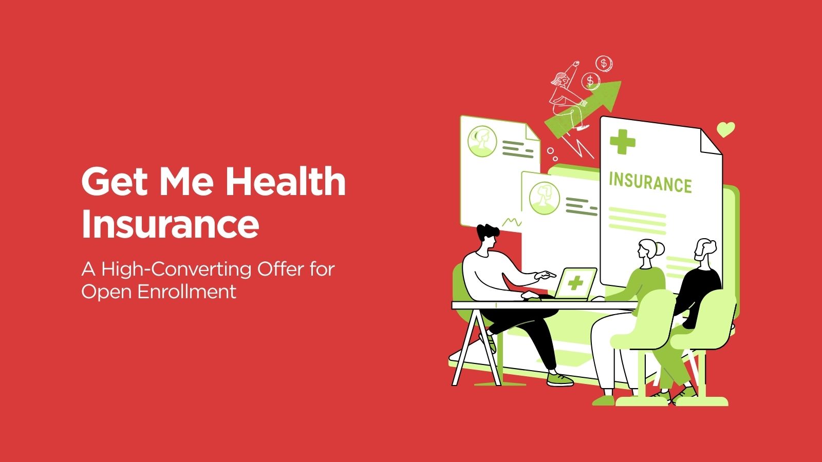 Get Me Health Insurance: A High-Converting Offer for Open Enrollment ...
