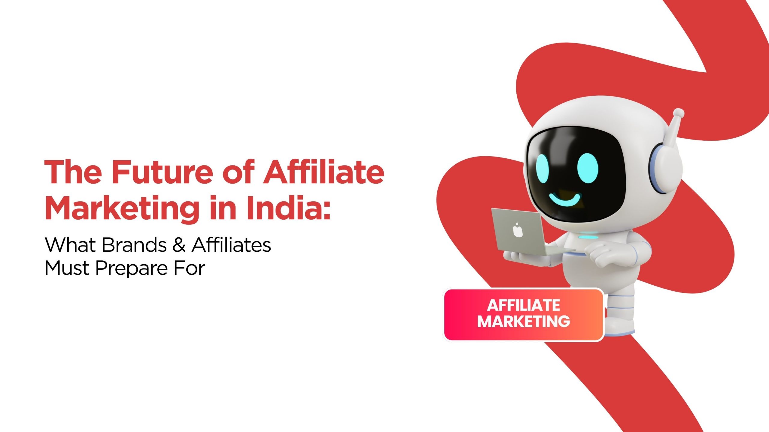 The Future of Affiliate Marketing in India: What Brands & Affiliates ...