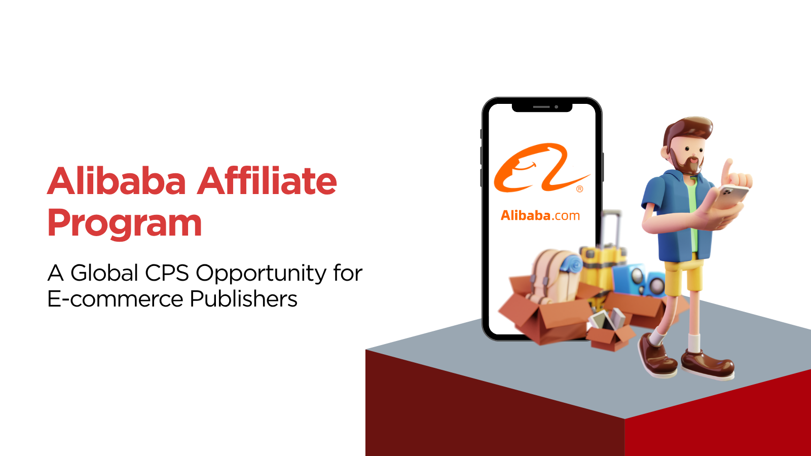 Alibaba Affiliate Program: A Global CPS Opportunity for E-commerce ...