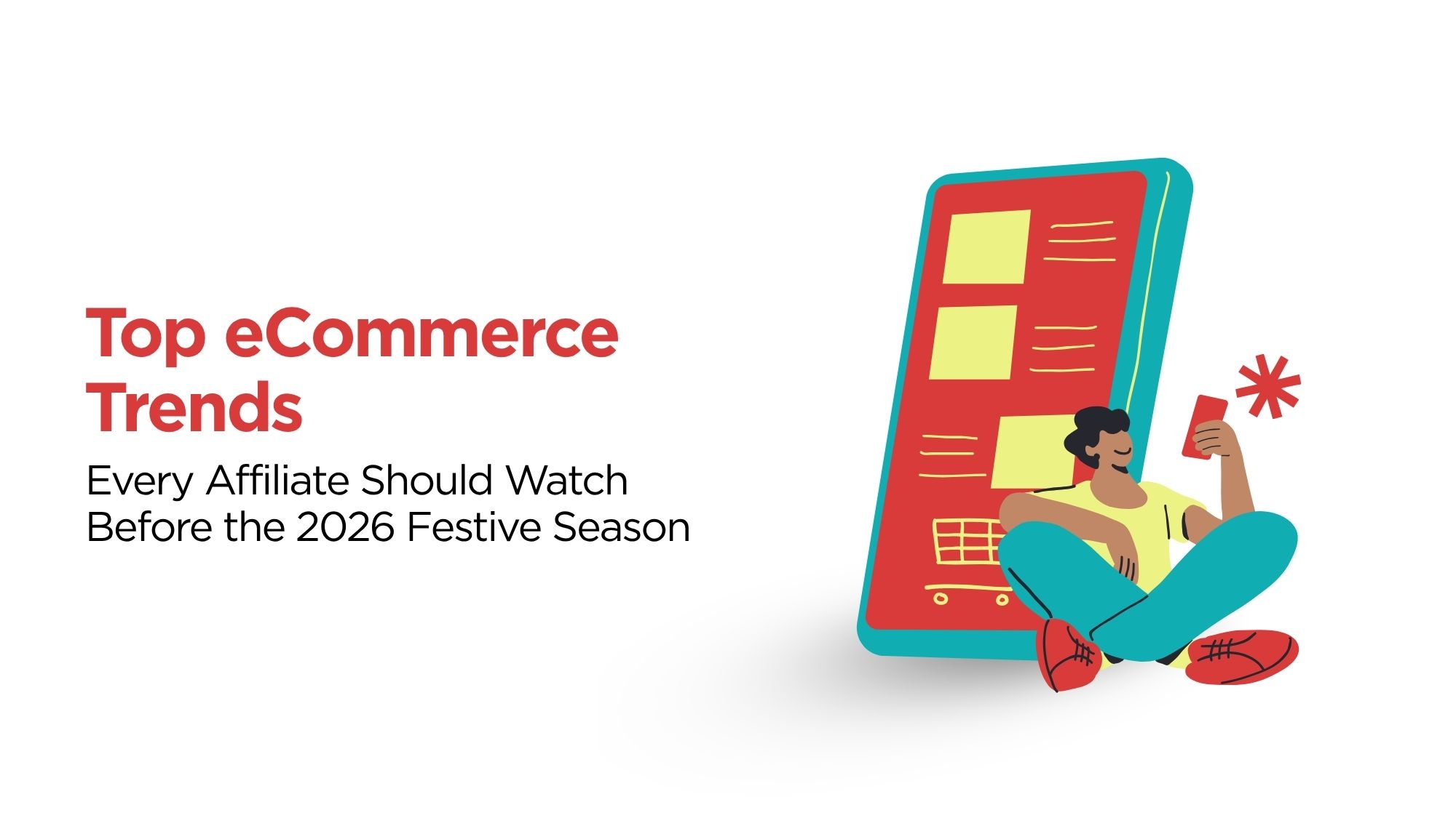 Top eCommerce Trends Every Affiliate Should Watch Before the 2026 ...